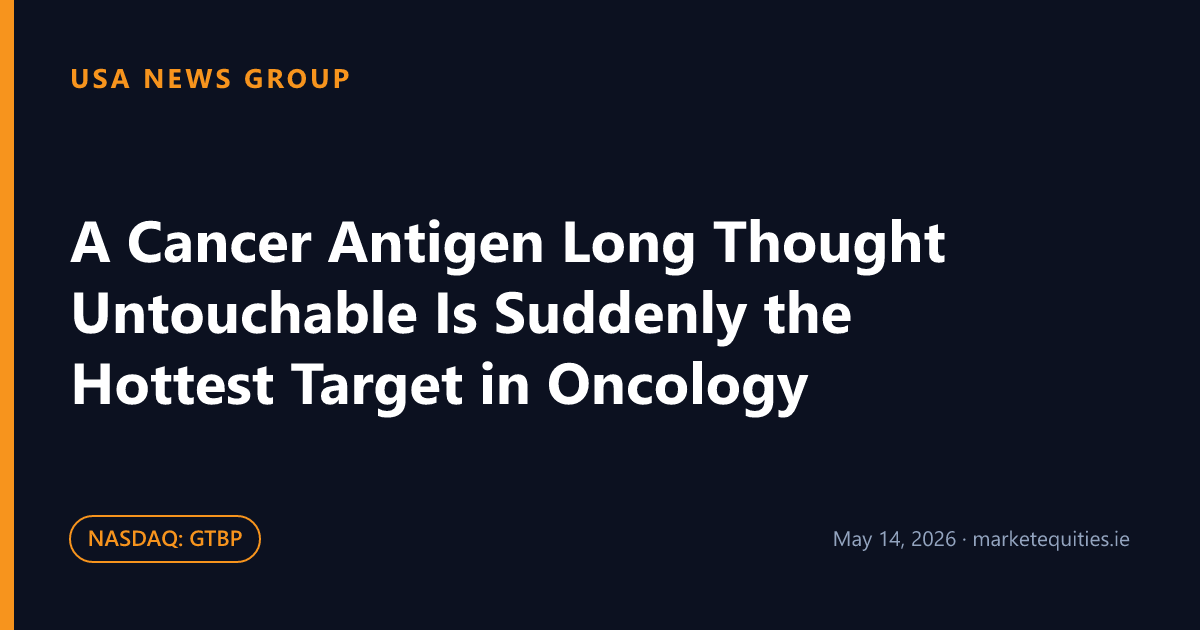 USA News Group: A Cancer Antigen Long Thought Untouchable Is Suddenly the Hottest Target in Oncology