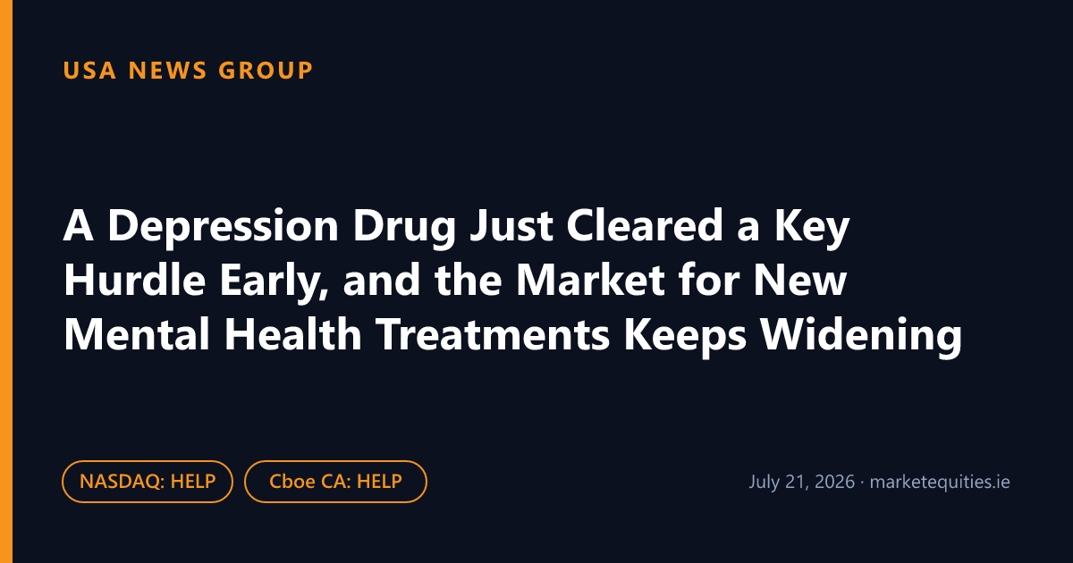 USA News Group: A Depression Drug Just Cleared a Key Hurdle Early, and the Market for New Mental Health Treatments…