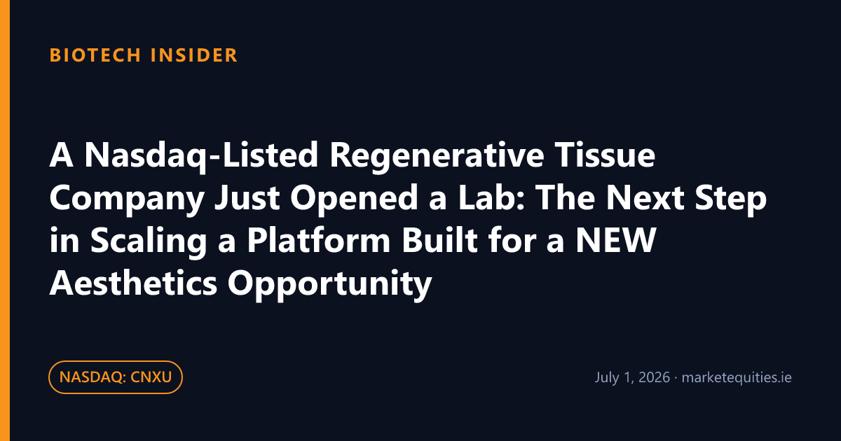 Biotech Insider: A Nasdaq-Listed Regenerative Tissue Company Just Opened a Lab: The Next Step in Scaling a Platform…