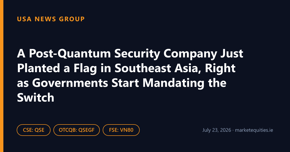 USA News Group: A Post-Quantum Security Company Just Planted a Flag in Southeast Asia, Right as Governments Start…