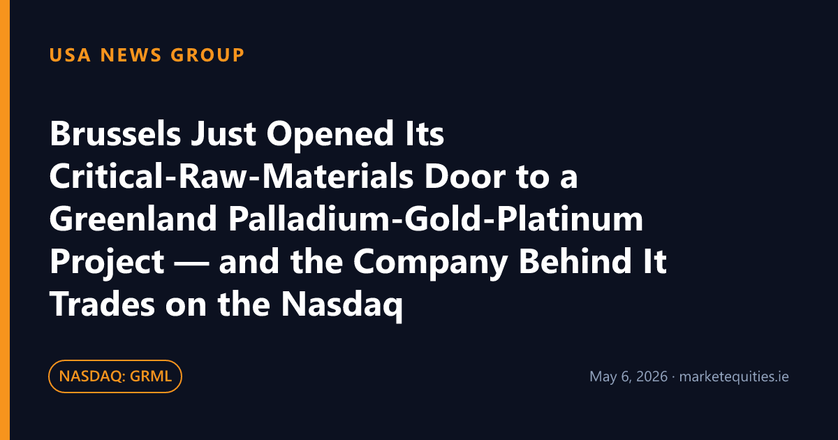 USA News Group: Brussels Just Opened Its Critical-Raw-Materials Door to a Greenland Palladium-Gold-Platinum…