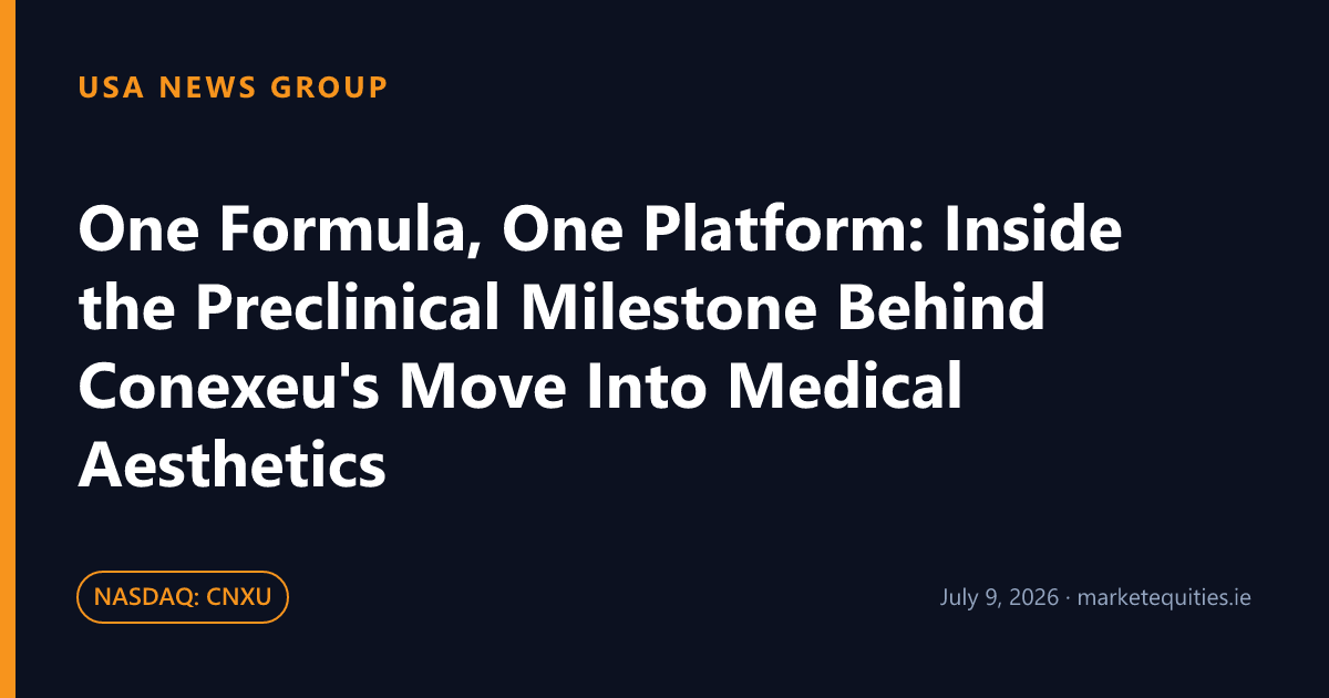 USA News Group: One Formula, One Platform: Inside the Preclinical Milestone Behind Conexeu's Move Into Medical…