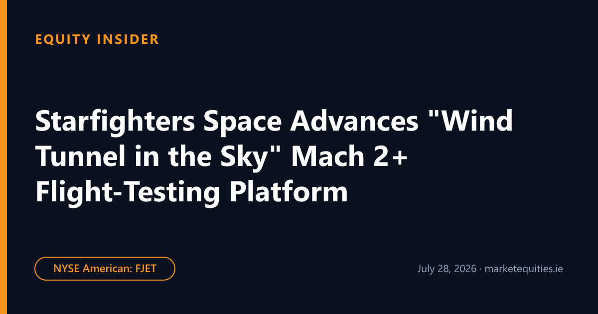 Equity Insider: Starfighters Space Advances "Wind Tunnel in the Sky" Mach 2+ Flight-Testing Platform