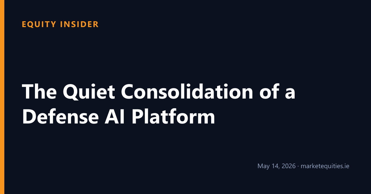 Equity Insider: The Quiet Consolidation of a Defense AI Platform
