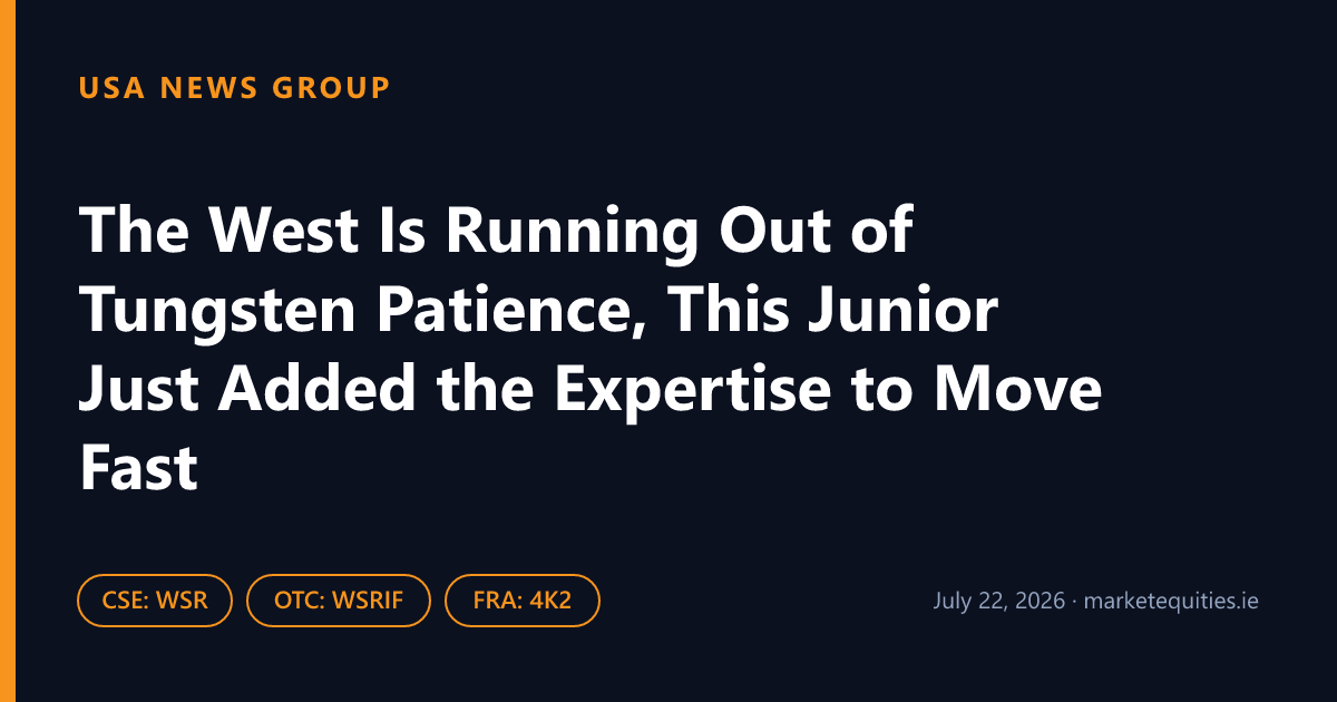USA News Group: The West Is Running Out of Tungsten Patience, This Junior Just Added the Expertise to Move Fast