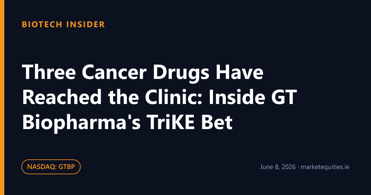 Biotech Insider: Three Cancer Drugs Have Reached the Clinic: Inside GT Biopharma's TriKE Bet